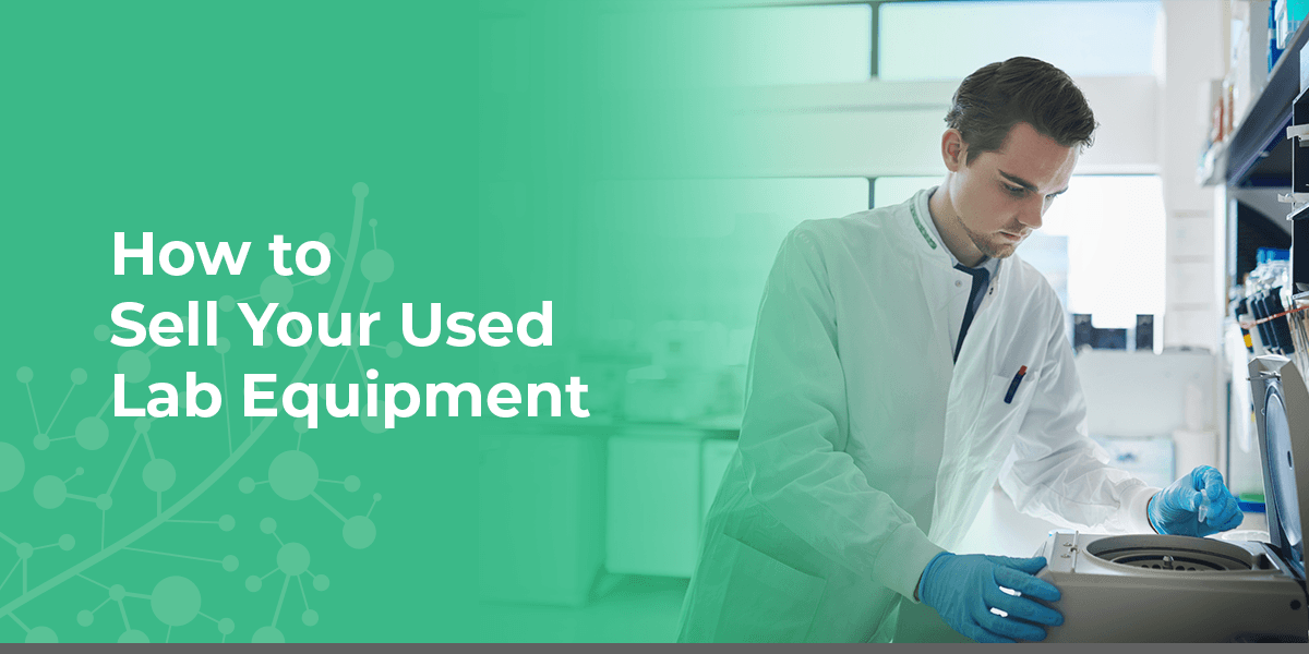 How to Sell Your Used Lab Equipment